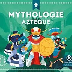 Lire Mythologie aztèque PDF gratuit JUIYe