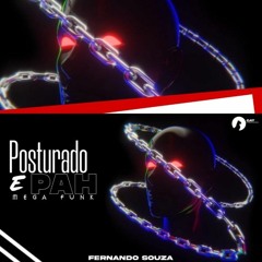 MEGA FUNK POSTURADO E PAH (FREE DOWNLOAD)