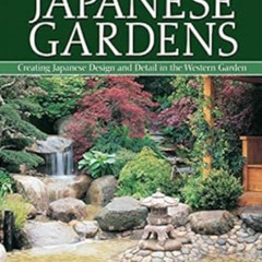 ACCESS EPUB 📙 Authentic Japanese Gardens: Creating Japanese Design and Detail in the