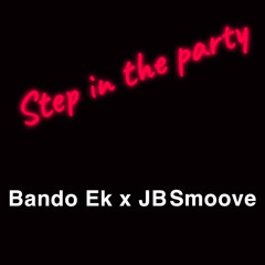 BANDO EK FT JB SMOOTH ~ step in the party💙