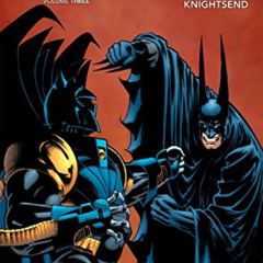 Get PDF 💚 Batman: Knightfall Vol. 3: Knightsend by  Various &  Various [PDF EBOOK EP