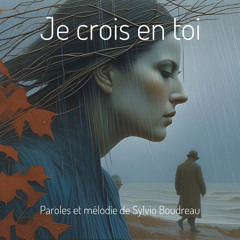 Je crois en toi