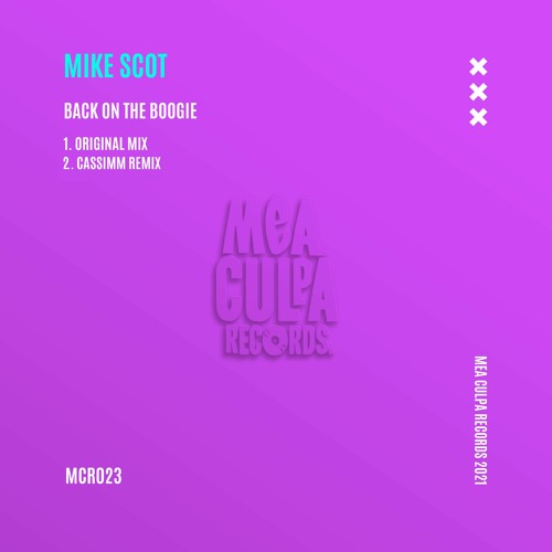 Mike Scot - Back On The Boogie (CASSIMM Remix) [Mea Culpa Records]