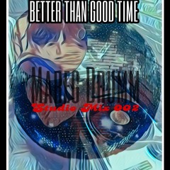 BETTER THAN GOOD TIME
