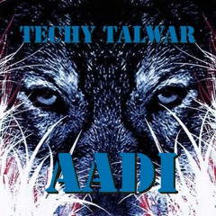 Techy Talwar - AADI (Original Mix)