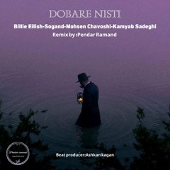 Dobare Nisti[Billie Eilish,Sogand,Mohsen Chavoshi,Kamyab Sadeghi]