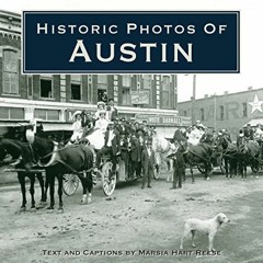 Download pdf Historic Photos of Austin by  Marsia Hart Reese
