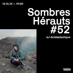 Sombres Hérauts #52 w/ Acide Plastique