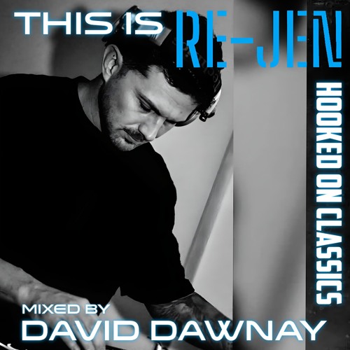 This is RE-JEN Hooked On Classics - Mixed By David Dawnay