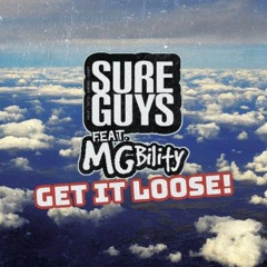 SURE GUYS Feat. MGBILITY - GET IT LOOSE (Saxtrumental)