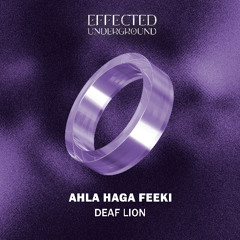 Deaf Lion - Ahla 7aga Feeki (Original Mix)