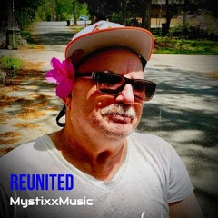 Reunited - MystixxMusic