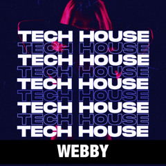 Tech House Set - Webby