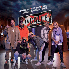 La Calle (feat. Arcángel, De La Ghetto & Darell)