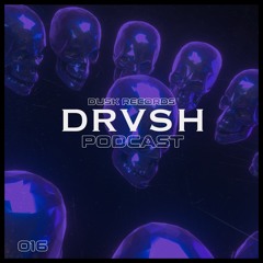 DUSKCAST 88 | DRVSH