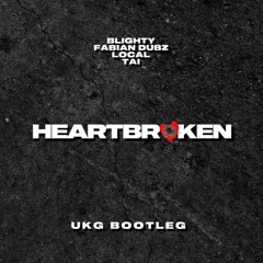 Heartbroken (UKG Bootleg)