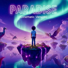 Paradise(Cinematic Version)
