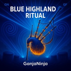Blue Highland Ritual Trance