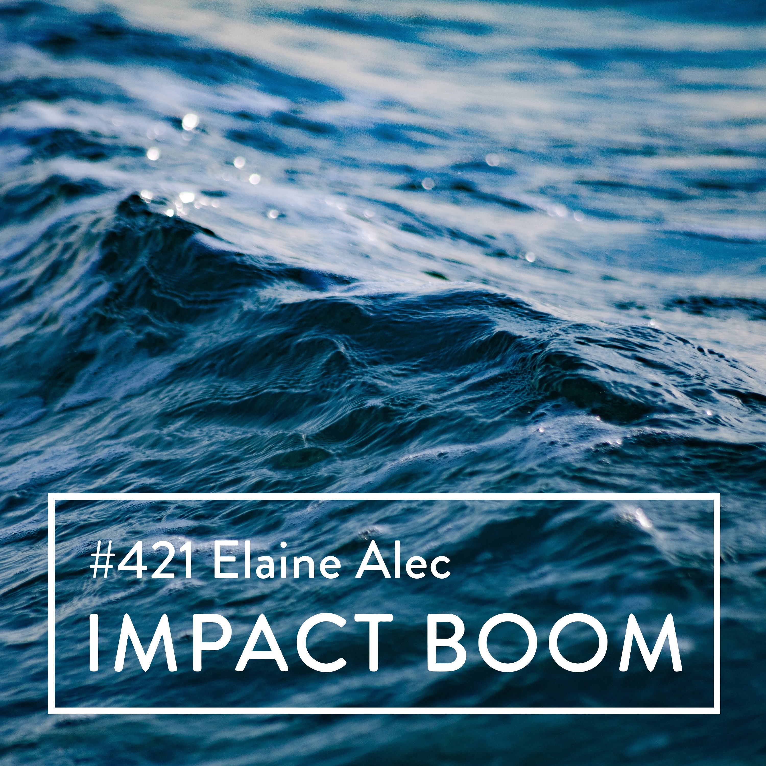 Episode 421 (2023) Elaine Alec On Leading Social Impact And Healing Through Ancestral Connection episode artwork
