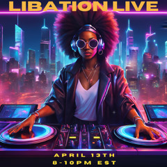 Libation Live with Ian Friday 4-13-25