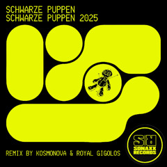 (OUT NOW) Schwarze Pupppen - Schwarze Puppen 2025 (Kosmonova & Royal Gigolos Remix)