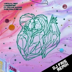 Virtual Riot & Modestep - This Could Be Us (Ft. FRANK ZUMMO) (DJ Fris Remix)