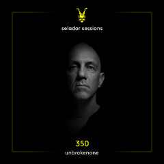 Selador Sessions 350 | UnbrokenOne