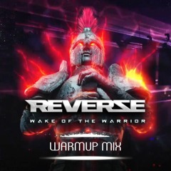 Reverze 2021 Wake Of The Warrior - Warmup Mix