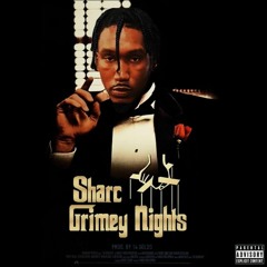 Sharc - Grimey Nights (Prod. 14 Golds)