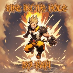 DJ PAPI - Fire In The Hole
