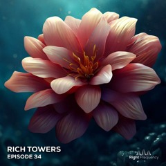 Right Frequency - Episode 34 - Rich Towers