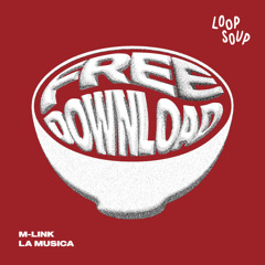 FREE DOWNLOAD: M-Link - La Musica