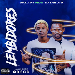 Lembidores - Dalopy x Dj Sabuta 927898313 . 923913537.mp3