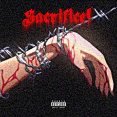 Sacrifice! [prod. Shxrkz]
