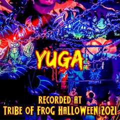 Yuga - Recorded at TRiBE of FRoG Halloween 2021 (Lakota Room 2)