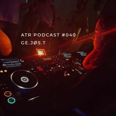 ATR Podcast - #040 - GE.JØS.T