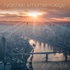 Ryan Herr & Momentology - Visible