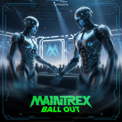 Maintrex - Ballout