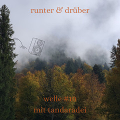 welle #10 mit tandaradei