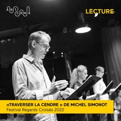 Lecture - « Traverser la cendre » de Michel Simonot