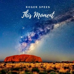 Roger Spees - This Moment