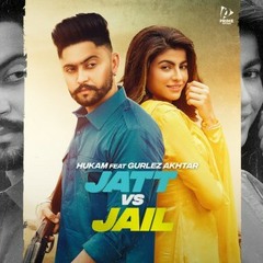 Jatt Vs Jail Hukam | Gurlez Akhtar