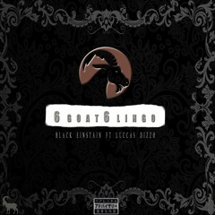 black Einstain_Goat Lingo ft Lucca's dizzo