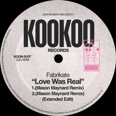 Fabrikate - Love Was Real (Mason Maynard Remix)