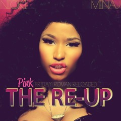 Pink Friday: Roman Reloaded The Re-Up (Full Album)