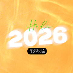 HOLA 2026 BY TOWA (ViajeMusical 156)