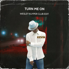 Kevin Lyttle - Turn Me On (Wesley Kuyper Club Edit)