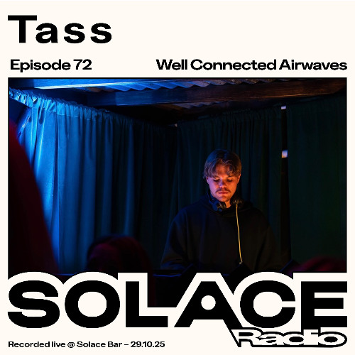 Solace Radio Ep.72 | Tass