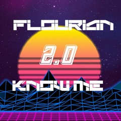 FLOURIAN - KNOW ME 2.0
