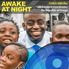 S6E1: The Power of One Small Act - Chris Mburu (UN Resident Coordinator in the Republic of Congo)